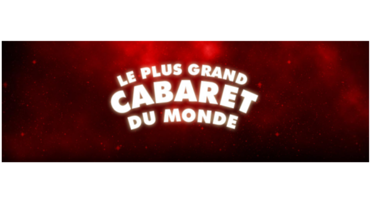 Le plus grand cabaret du monde